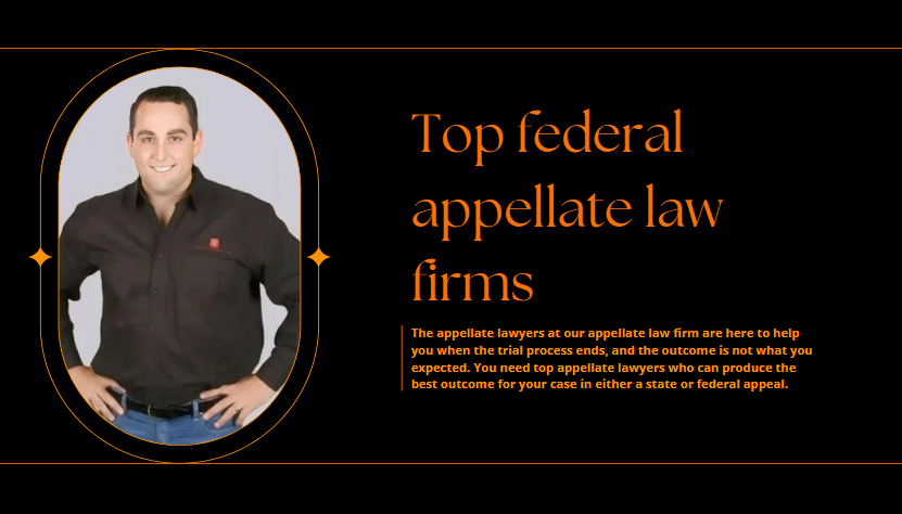 Leading the Way: Exploring the Top Federal Appellate Law Firms